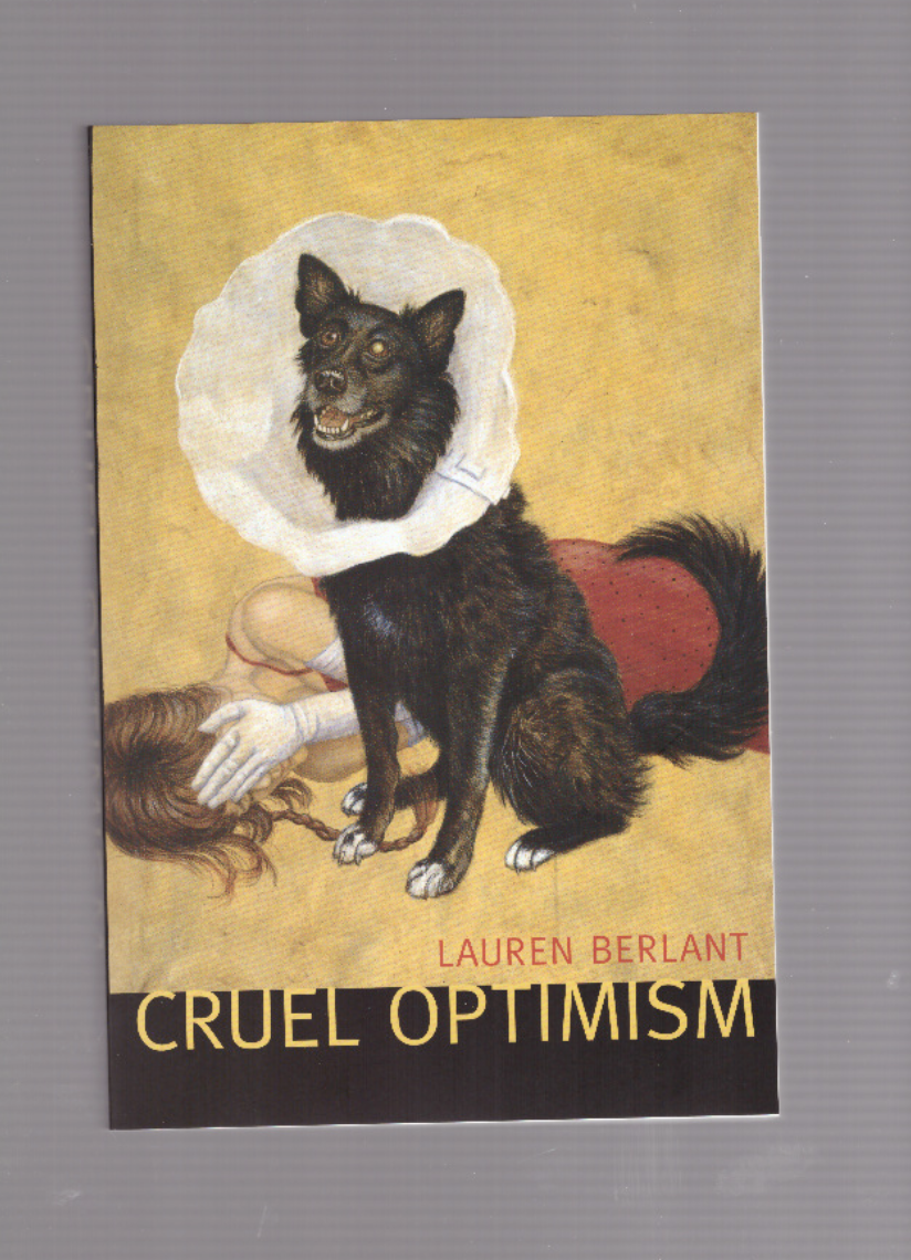 BERLANT, Lauren - Cruel Optimism